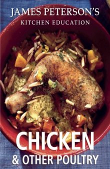 Chicken and Other Poultry: Recipes and Techniques from Cooking