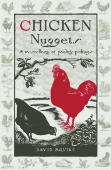 Chicken nuggets : a miscellany of poultry pickings