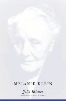Female genius : life, madness, words : Hannah Arendt, Melanie Klein, Colette Vol2_Melanie Kiein