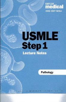 USMLE step 1. lecture notes. 4.Kaplan pathology (2006-2007)