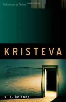 Kristeva (Key Contemporary Thinkers)