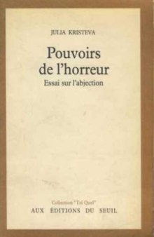 Pouvoirs de l'horreur: Essai sur l'abjection (Collection Tel quel) (French Edition)