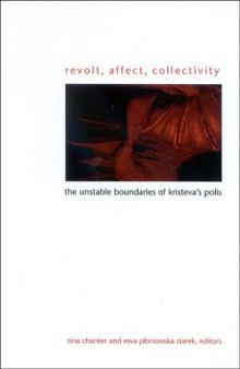 Revolt, Affect, Collectivity: The Unstable Boundaries of Kristeva’s Polis