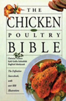 The Chicken And Poultry Bible: The Definitive Sourcebook, with over 800 Illustrations