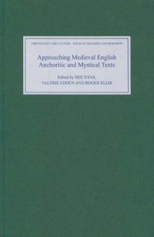 Approaching Medieval English Anchoritic and Mystical Texts (Christianity and Culture: Issues in Teaching Research)