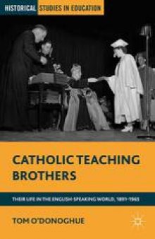 Catholic Teaching Brothers: Their Life in the English-Speaking World, 1891–1965