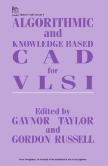 Algorithmic and knowledge based CAD for VLSI