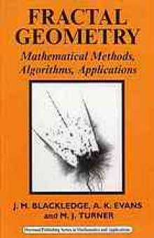 Fractal geometry : mathematical methods, algorithms, applications