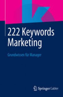 222 Keywords Marketing: Grundwissen für Manager