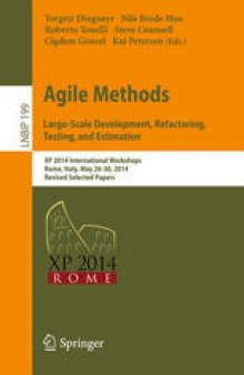 Agile Methods. Large-Scale Development, Refactoring, Testing, and Estimation: XP 2014 International Workshops, Rome, Italy, May 26-30, 2014, Revised Selected Papers
