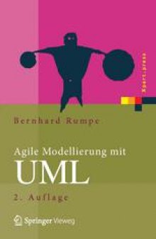 Agile Modellierung mit UML: Codegenerierung, Testfälle, Refactoring