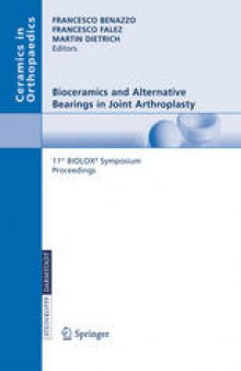 Bioceramics and Alternative Bearings in Joint Arthroplasty: 11th BIOLOX® Symposium Rome, June 30 – July 1, 2006 Proceedings