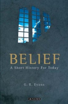 Belief: A Short History for Today