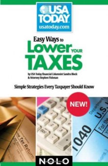 Easy Ways to Lower Your Taxes: Simple Strategies Every Taxpayer Should Know (USA Today Nolo Series)