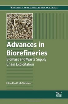 Advances in Biorefineries. Biomass and Waste Supply Chain Exploitation