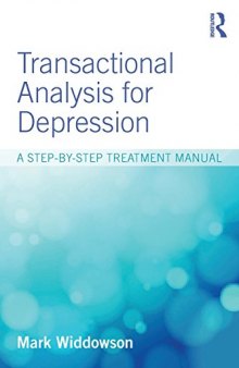 Transactional Analysis for Depression: A step-by-step treatment manual