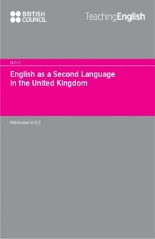 English As a Second Language in the United Kingdom: Linguistic and Educational Context (English Language Teaching Documents, 121)