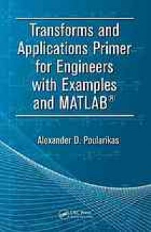 Transforms and applications primer for engineers with examples and MATLAB
