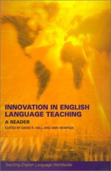 Innovation in English Language Teaching: A Reader (Teaching English Language Worldwide)