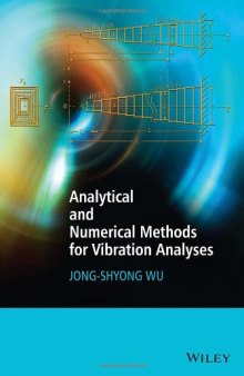 Analytical and numerical methods for vibration analyses