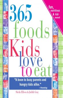 365 foods kids love to eat : fun, nutritious & kid-tested