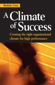 A climate of success: creating the right organization climate for high performance