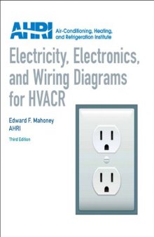 Electricity, Electronics and Wiring Diagrams for HVACR 3rd Edition