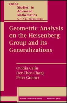 Geometric Analysis on the Heisenberg Group and Its Generalizations (Ams Ip Studies in Advanced Mathematics)  