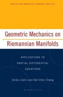 Geometric Mechanics on Riemannian Manifolds. Applications to Partial Differential Equations