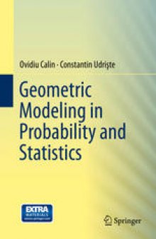Geometric Modeling in Probability and Statistics