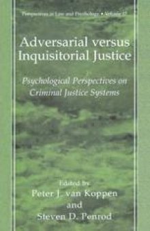 Adversarial versus Inquisitorial Justice: Psychological Perspectives on Criminal Justice Systems