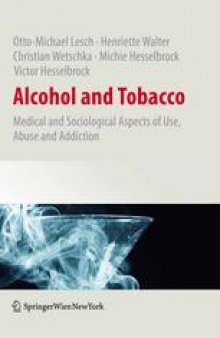 Alcohol and Tobacco: Medical and Sociological Aspects of Use, Abuse and Addiction