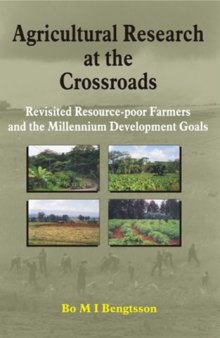 Agricultural Research at the Crossroads: Revisited Resource-poor Farmers and the Millennium Development Goals