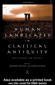 Human Landscapes in Classical Antiquity: Environment and Culture 