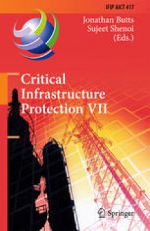 Critical Infrastructure Protection VII: 7th IFIP WG 11.10 International Conference, ICCIP 2013, Washington, DC, USA, March 18-20, 2013, Revised Selected Papers