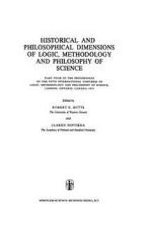 Historical and Philosophical Dimensions of Logic, Methodology and Philosophy of Science: Part Four of the Proceedings of the Fifth International Congress of Logic, Methodology and Philosophy of Science, London, Ontario, Canada-1975