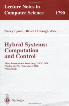 Hybrid Systems: Computation and Control: Third International Workshop, HSCC 2000 Pittsburgh, PA, USA, March 23–25, 2000 Proceedings