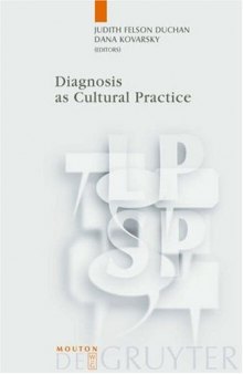 Diagnosis as Cultural Practice (Language, Power and Social Process)