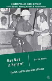 Mau Mau in Harlem?: The U.S. and the Liberation of Kenya