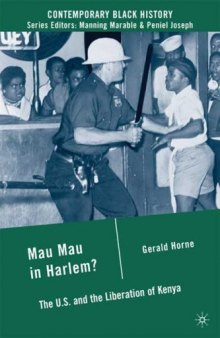 Mau Mau in Harlem?: The U.S. and the Liberation of Kenya (Contemporary Black History)