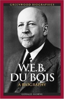 W.E.B. Du Bois: A Biography 