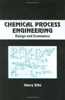 Chemical process engineering: design and economics