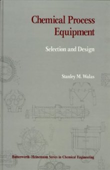 Chemical Process Equipment, Selection and Design