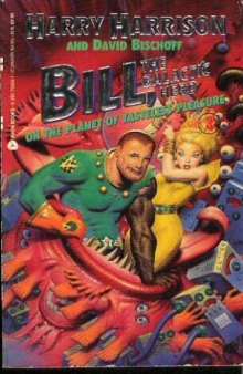 Bill, the Galactic Hero: On the Planet of Tasteless Pleasure (Bill, the Galactic Hero)