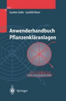 Anwenderhandbuch Pflanzenkläranlagen: Praktisches Qualitätsmanagement bei Planung, Bau und Betrieb