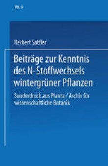 Beiträge zur Kenntnis des N-Stoffwechsels wintergrüner Pflanzen: Sonderabdruck aus Planta / Archiv für wissenschaftliche Botanik