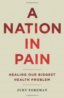 A Nation in Pain: Healing our Biggest Health Problem
