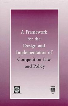 A framework for the design and implementation of competition law and policy