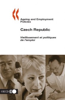 Ageing And Employment Policies Czech Republic: Czech Republic (Private Pensions Series)
