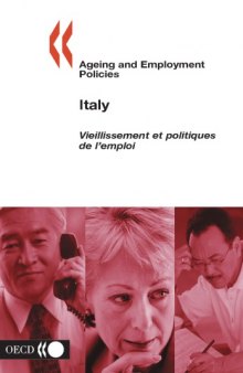 Ageing And Employment Policies: Italy (Ageing and Employment Policies)